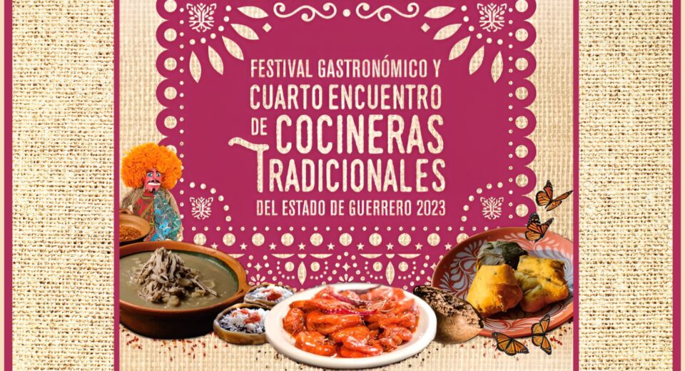 Festival Gastronómico y Encuentro de Cocineras Tradicionales del Estado de Guerrero 2024