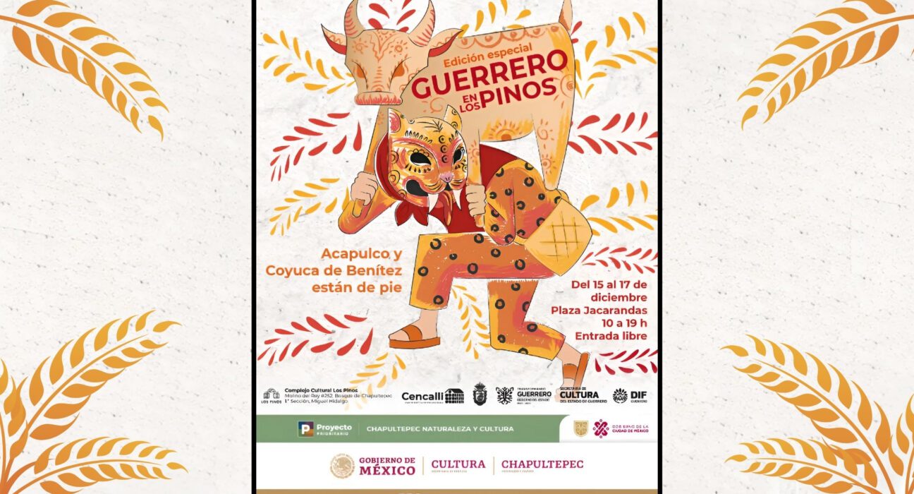 Guerrero en Los Pinos 3° Edición Celebrando la Diversidad Cultural del Estado