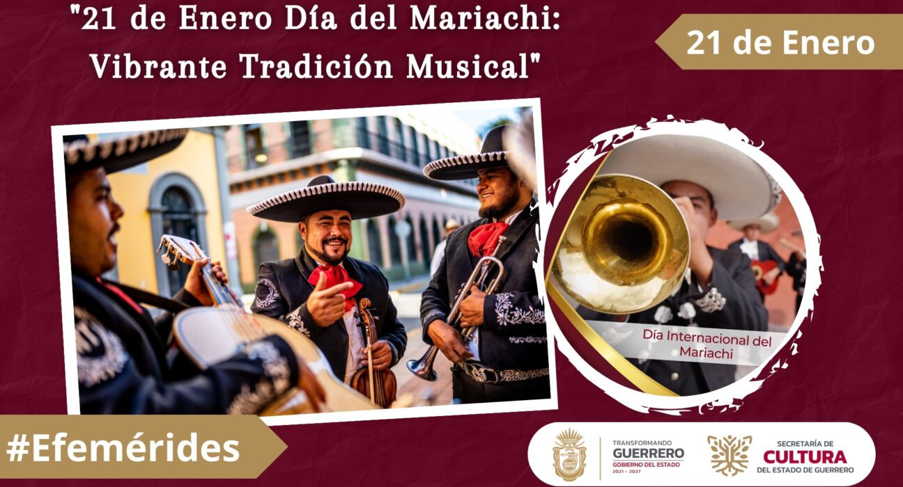 21 de Enero Día del Mariachi Vibrante Tradición Musical