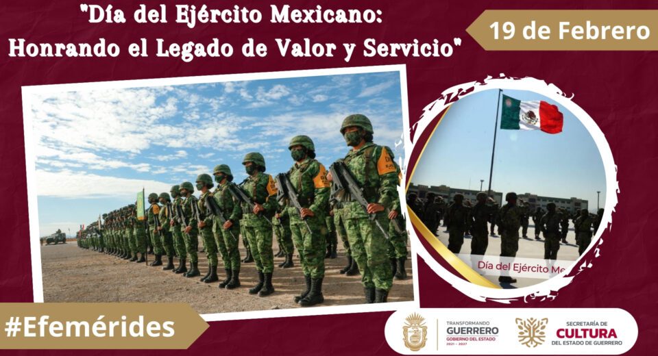 Día del Ejército Mexicano Honrando el Legado de Valor y Servicio