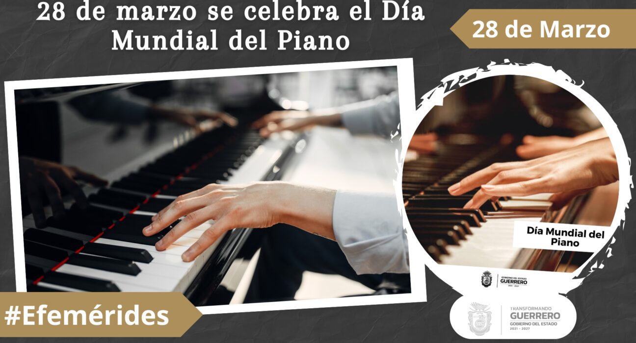 28 de marzo se celebra el Día Mundial del Piano