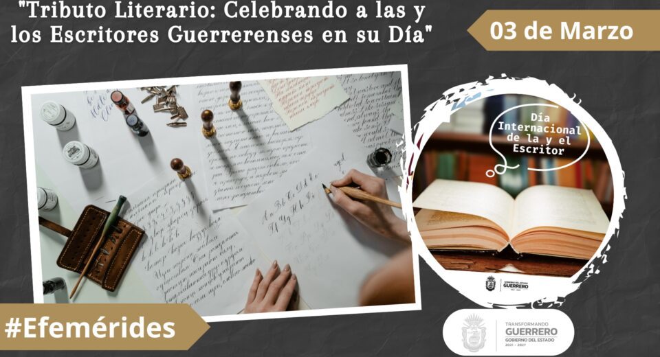 Tributo Literario Celebrando a las y los Escritores Guerrerenses en su Día