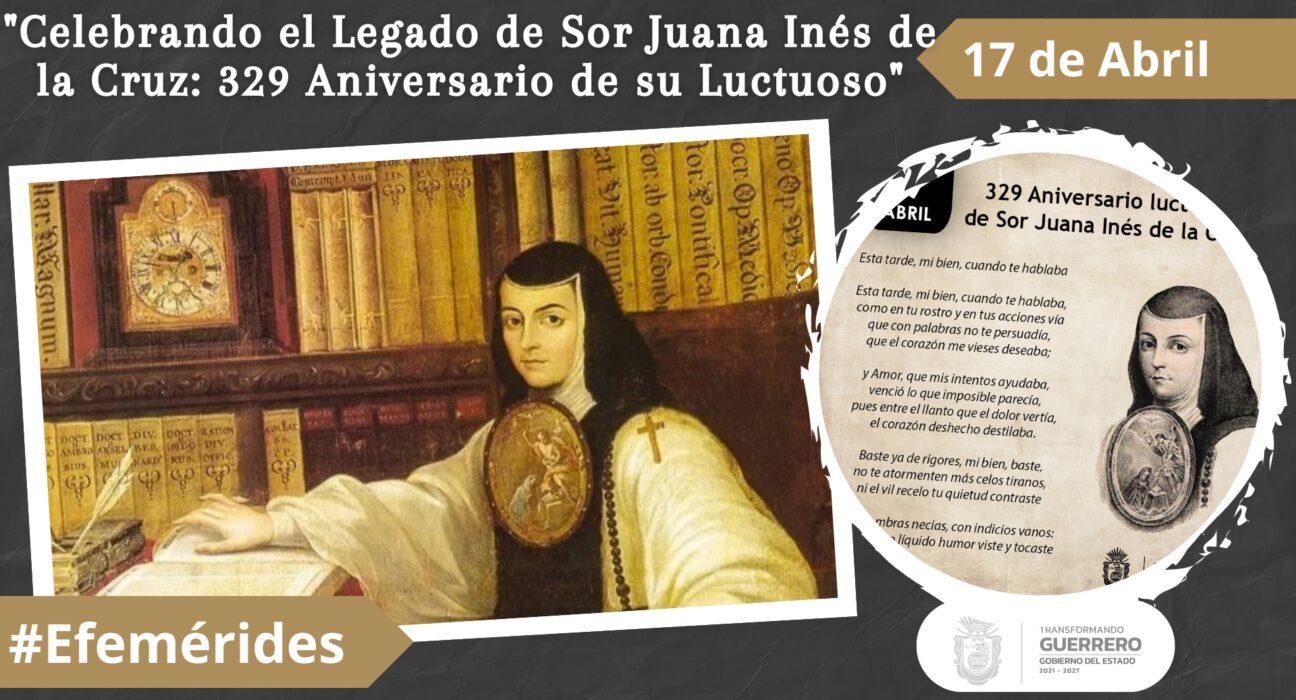 Celebrando el Legado de Sor Juana Inés de la Cruz 329 Aniversario de su Luctuoso