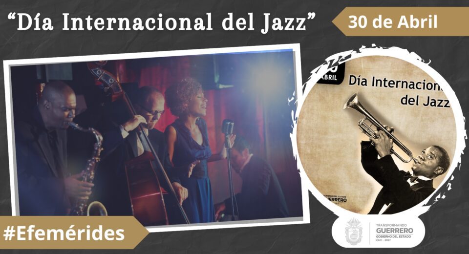 Celebrando la Creatividad y el Ritmo: Día Internacional del Jazz