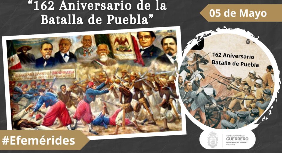 “162 Aniversario de la Batalla de Puebla”