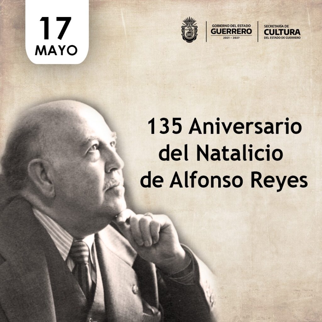 Celebrando el Legado de Alfonso Reyes 135 Años de Inspiración Literaria