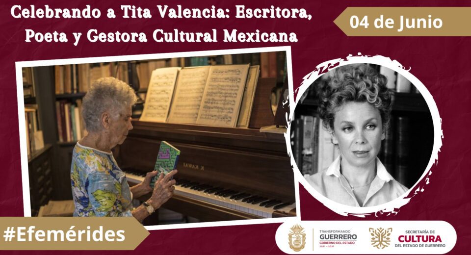 Celebrando a Tita Valencia Escritora, Poeta y Gestora Cultural Mexicana