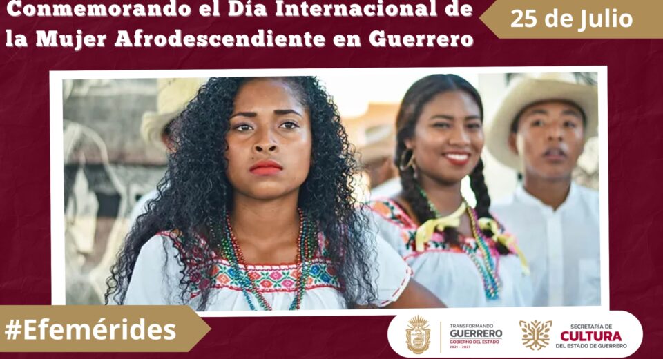 Conmemorando el Día Internacional de la Mujer Afrodescendiente en Guerrero