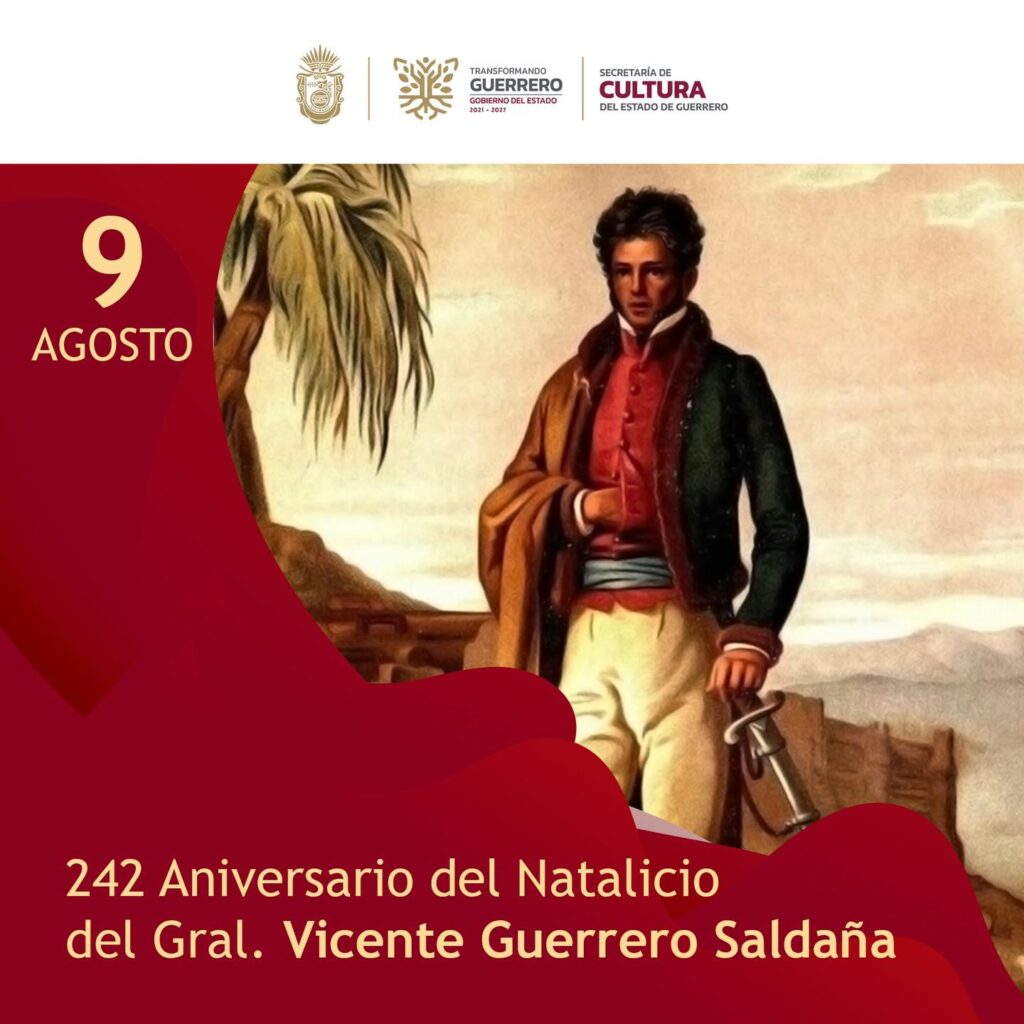 242 Aniversario del Natalicio del General Vicente Ramón Guerrero Saldaña