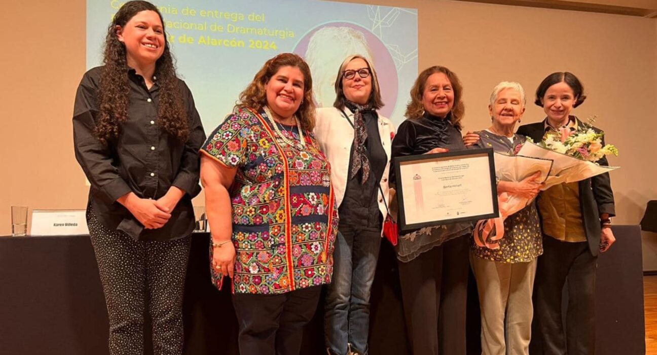 Premio Nacional de Dramaturgia Juan Ruiz de Alarcón 2024 Reconocimiento a Berta Hiriart