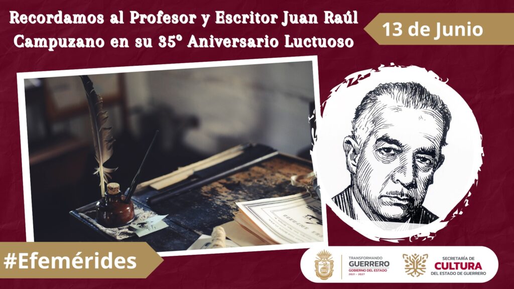 Recordamos al Profesor y Escritor Juan Raúl Campuzano en su 35º Aniversario Luctuoso