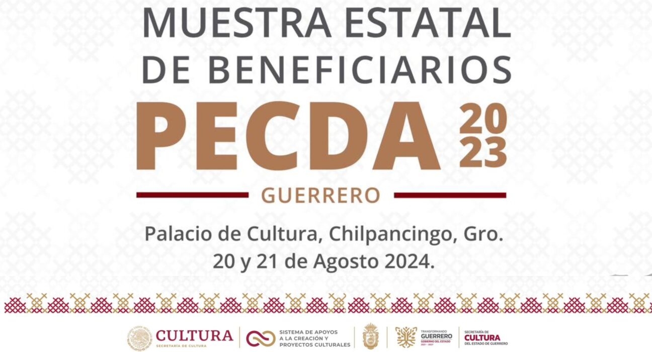 “Muestra Estatal de Beneficiarios PECDA Guerrero 2023”