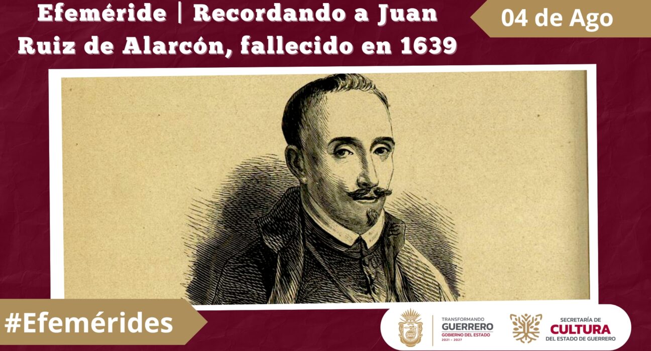 Un día como hoy pero de 1639, falleció el gran dramaturgo originario de Taxco, Juan Ruiz de Alarcón y Mendoza